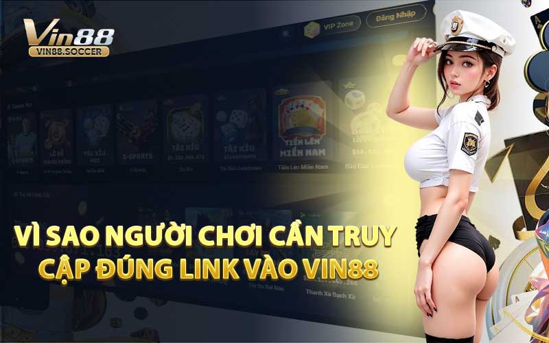 Vì Sao Người Chơi Nên Tải App VIN88 Từ Link Chính Thức 